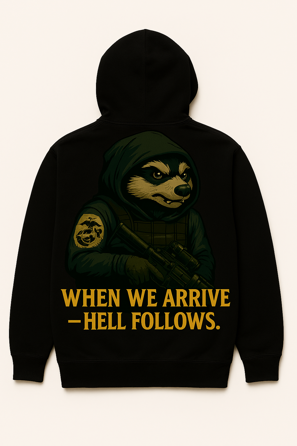 “When We Arrive—Hell Follows” Hoodie